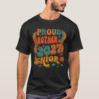 Camiseta Orgulloso Hermano De Un Senior De 2027.