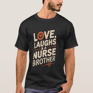 Camiseta Orgulloso Hermano Enfermero Amor Se Ríe y Un Herma