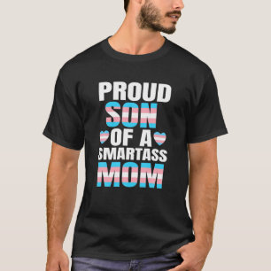 Camiseta Orgulloso hijo Smartass Mamá Transgénero Trans Org