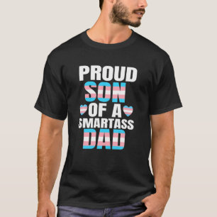 Camiseta Orgulloso hijo Smartass papá transgénero orgullo