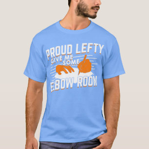 Camiseta Orgulloso Lefty Dame Algo De Salón De Codo
