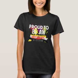 Camiseta Orgulloso mecánico ciudadano trabajador profesiona