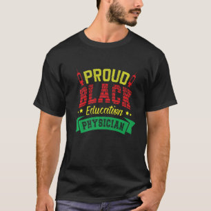Camiseta Orgulloso Médica de Medicina de Black Education Ho