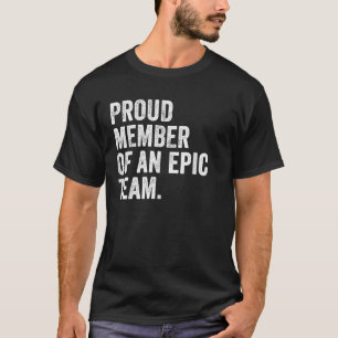 Camiseta Orgulloso Miembro De Un Equipo Épico Divertido Inc