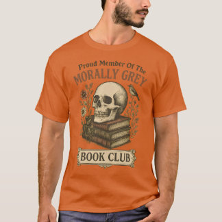 Camiseta Orgulloso Miembro Del Moralmente Gray Book Club