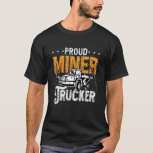 Camiseta Orgulloso Minero Conductor De Camión Minero Roca M