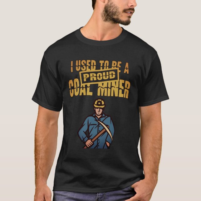 Camiseta Orgulloso Minero De Carbón (Anverso)
