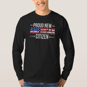Camiseta Orgulloso Nuevo Ciudadano Americano Ciudadanía Est