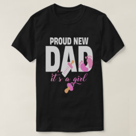 Camiseta Orgulloso nuevo papá es un Chica