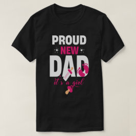 Camiseta Orgulloso nuevo papá es un Chica