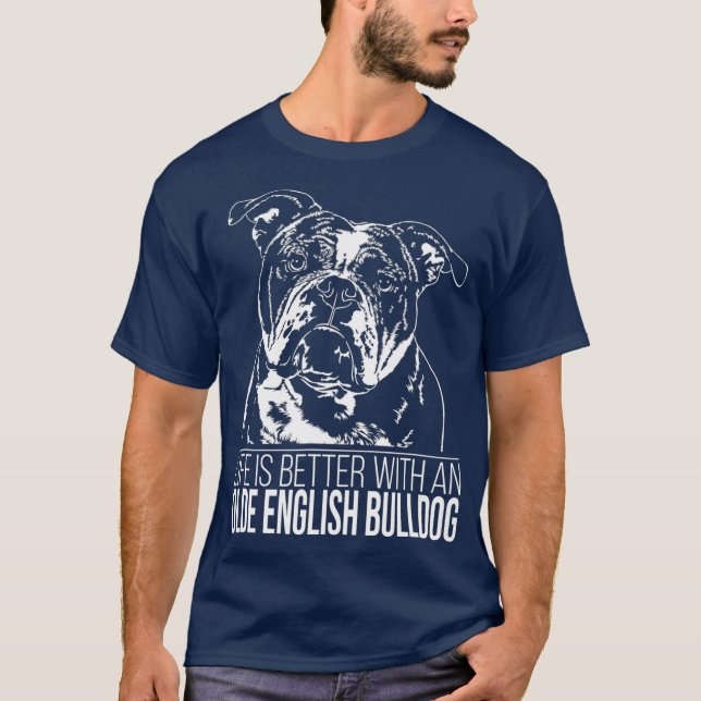 Camiseta Orgulloso Olde la vida del Bulldog inglés es mejor (Anverso)