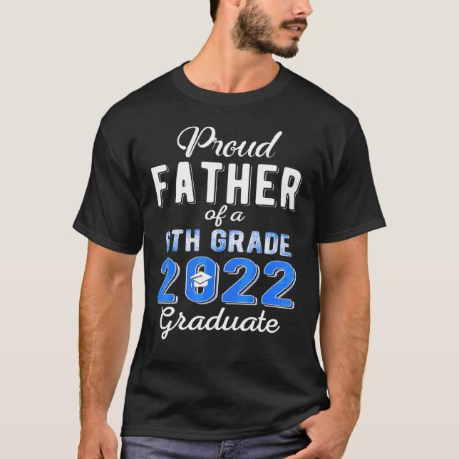 Camiseta Orgulloso Padre De 6º Graduado Familia 2022 Gra (Anverso)