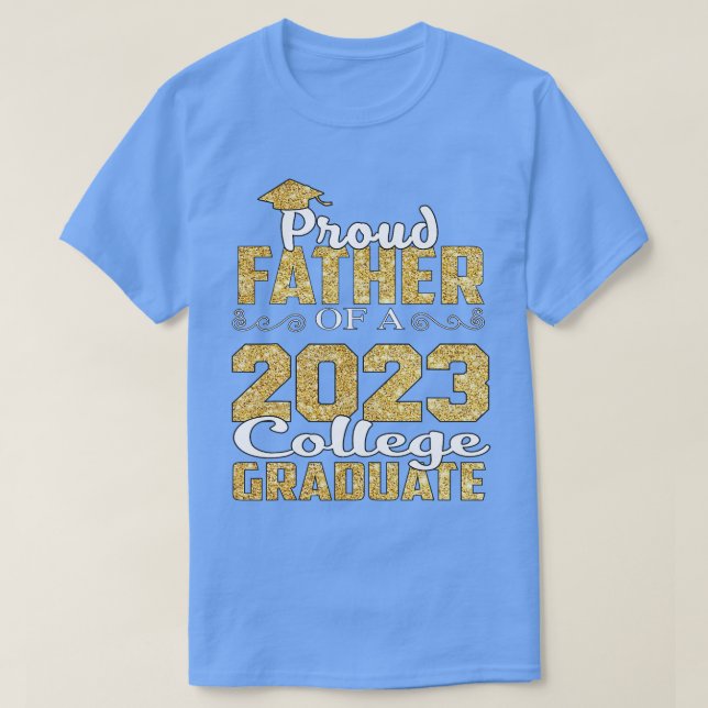 Camiseta Orgulloso Padre De Graduate College Shirt (Diseño del anverso)