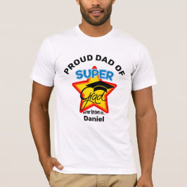 Camiseta ORGULLOSO PADRE DE NOMBRE Y Año Super Grad-Persona