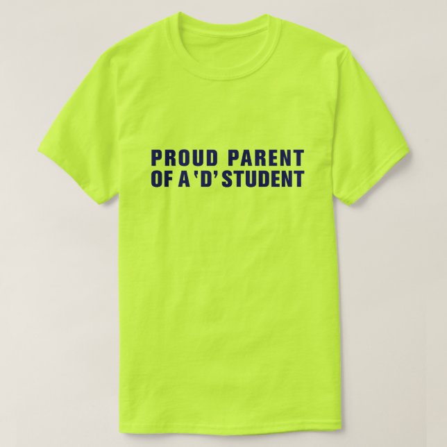 CAMISETA ORGULLOSO PADRE DE UN ESTUDIANTE DE LA 'D' (Diseño del anverso)