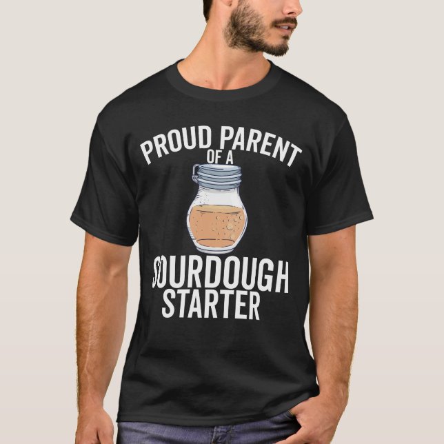 Camiseta Orgulloso padre de un fundador de Sourdough Starte (Anverso)