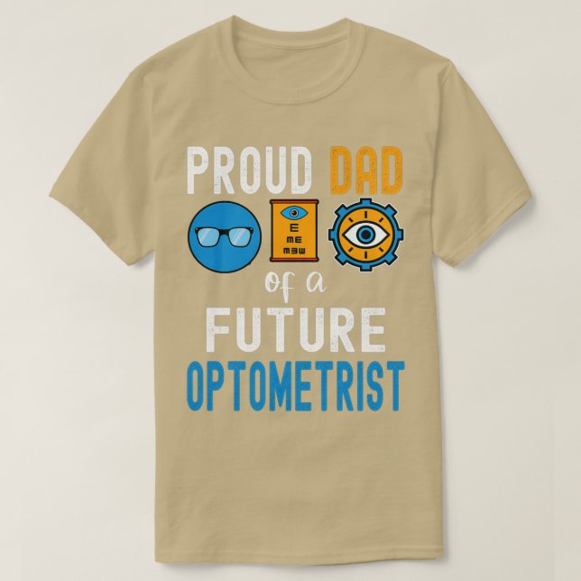 Camiseta Orgulloso padre de un futuro optometrista 1 (Diseño del anverso)