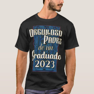 Camiseta Orgulloso Padre de un Graduado 2023 1