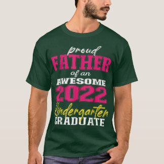 Camiseta Orgulloso padre de un graduado de guardería 2022