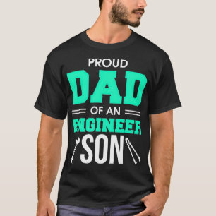 Camiseta Orgulloso Padre De Un Ingeniero Hijo De Ingeniería