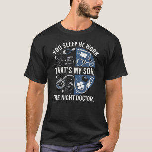 Camiseta Orgulloso padre de un médico nocturno – Después de