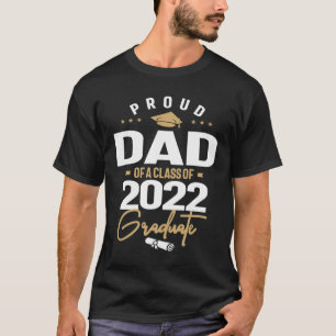 Camiseta Orgulloso Padre De Una Clase De Graduación De 2022