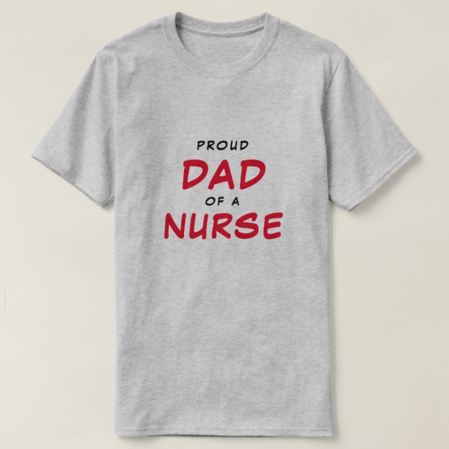 Camiseta Orgulloso padre de una enfermera (Diseño del anverso)