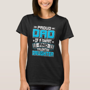 Camiseta Orgulloso Padre De Una Hija Inteligente Y Talentos