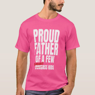 Camiseta Orgulloso padre de unos cuantos niños tontos y ton