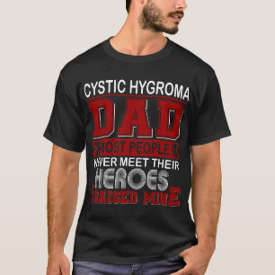 Camiseta Orgulloso Papá de Higroma Quístico Crié al Mío
