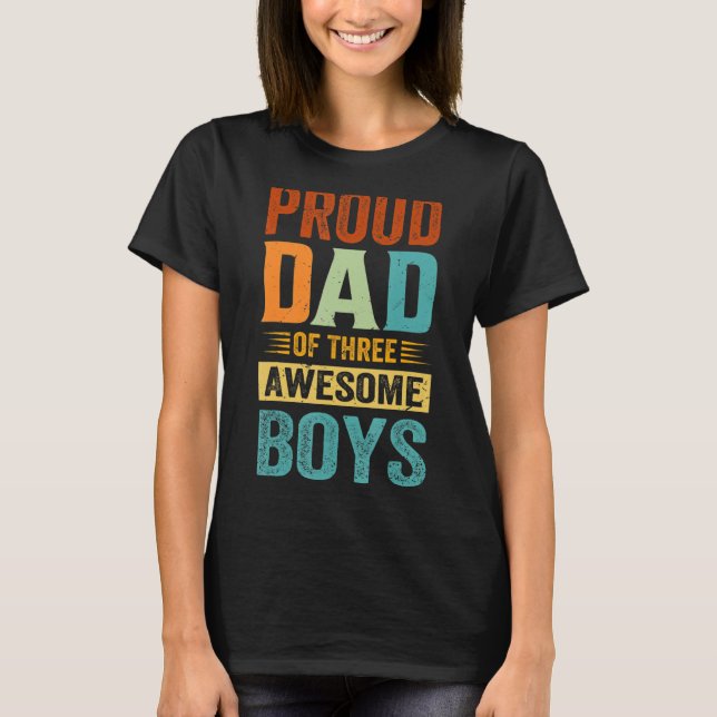 Camiseta Orgulloso papá de tres asombrosos chicos Día 3 del (Anverso)