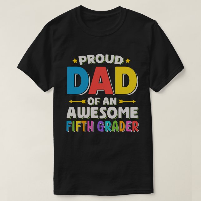 Camiseta Orgulloso Papá De Un Asombroso Quinto Grader (Diseño del anverso)