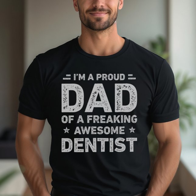 Camiseta Orgulloso Papá De Un Famoso E Increíble Padre Dent (Subido por el creador)
