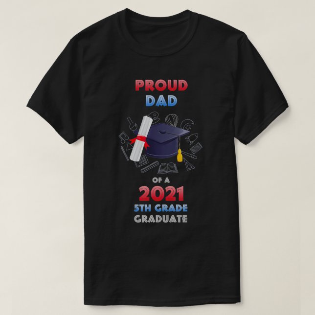 Camiseta Orgulloso Papá De Un Graduado De 5º Grado En 2021  (Diseño del anverso)