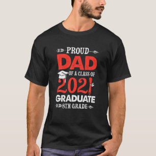 Camiseta Orgulloso Papá De Un Graduado De 8° Grado En 2021