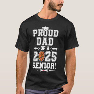 Camiseta Orgulloso Papá De Un Graduado De Baloncesto Senior