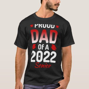 Camiseta Orgulloso Papá De Un Graduado Senior De 2022, Papa