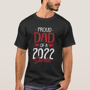 Camiseta Orgulloso Papá De Un Graduado Senior De 2022, Papa
