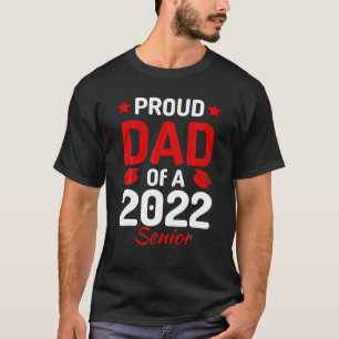 Camiseta Orgulloso Papá De Un Graduado Senior De 2022, Papa