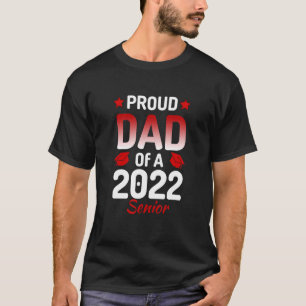 Camiseta Orgulloso Papá De Un Graduado Senior De 2022, Papa