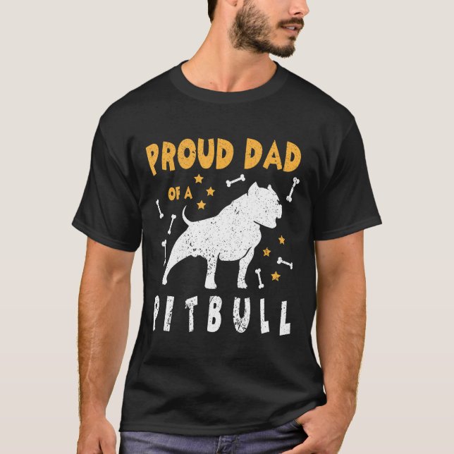 Camiseta Orgulloso Papá De Un Perro De Pitbull Feliz Padre  (Anverso)