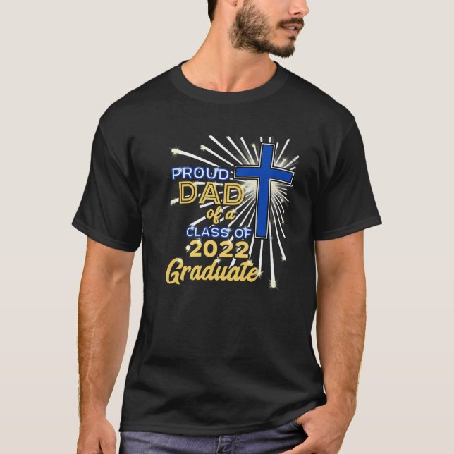 Camiseta Orgulloso Papá De Una Clase De 2022 Graduado Crist (Anverso)