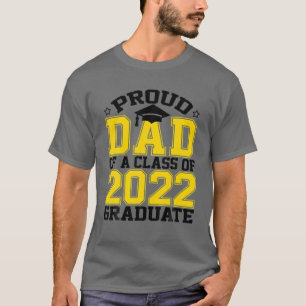 Camiseta Orgulloso Papá De Una Clase De 2022 Graduado Papá