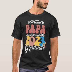 Camiseta Orgulloso PAPA de una clase de 2023 Graduado Groov