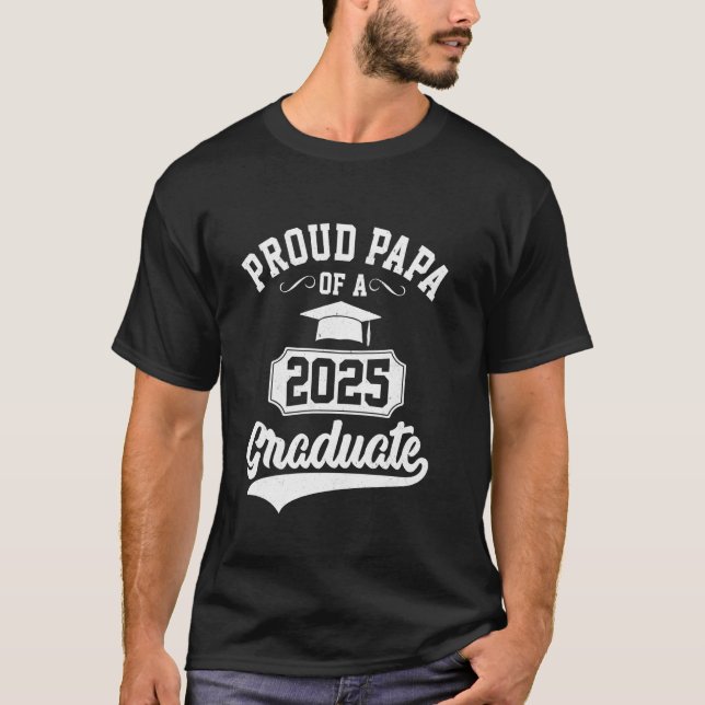 Camiseta Orgulloso Papá De Una Clase De Graduado De 2025 De (Anverso)