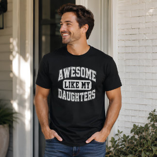 Camiseta Orgulloso Papá Increíble Como Hijas