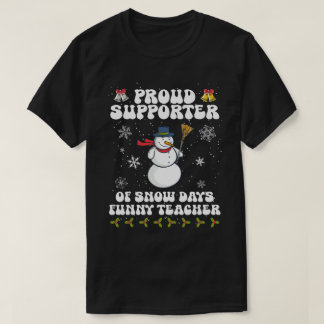 Camiseta Orgulloso-Partidario-De-Nieve-Días-Funny-Profesor