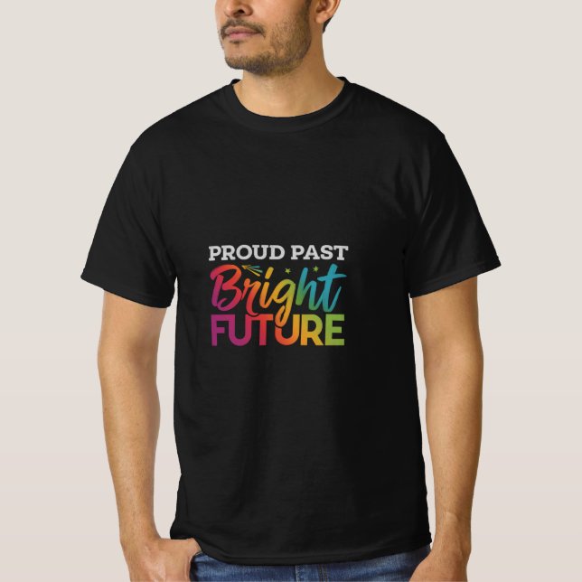 Camiseta Orgulloso pasado brillante futuro (Anverso)