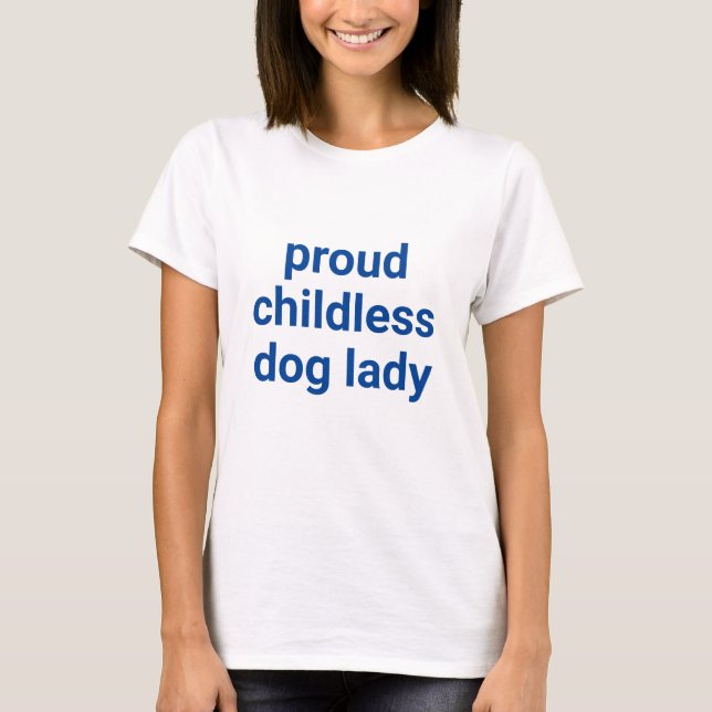 Camiseta Orgulloso perrito sin hijos tipografía azul modern (Anverso)