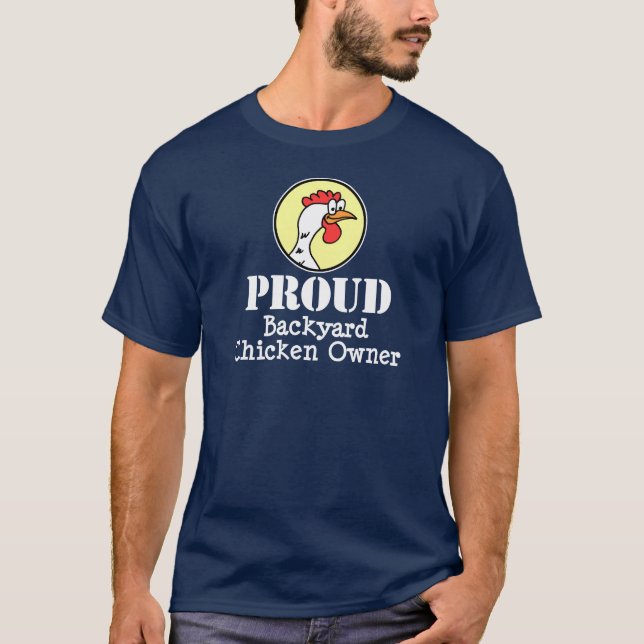Camiseta Orgulloso propietario de pollo de patio trasero (O (Anverso)